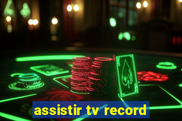 assistir tv record